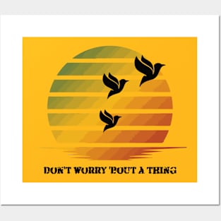 Don't worry about a thing Posters and Art